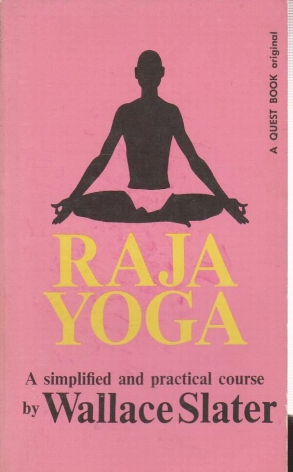 Simplified Course of Raja Yoga: A Simplified and Practical Course (Quest Books)
