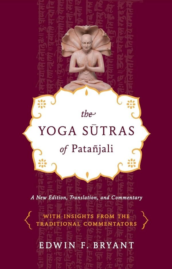 The Yoga Sutras of Patanjali [Paperback] Edwin F. Bryant