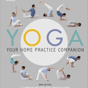 Yoga Your Home Practice Companion