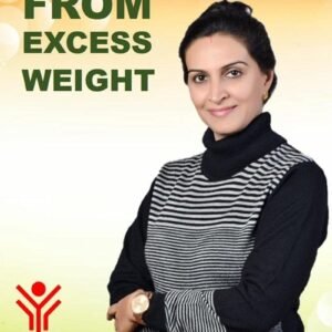 Freedom from Excess Weight : Time Tested Fundamentals to become More Successful in Weight Loss