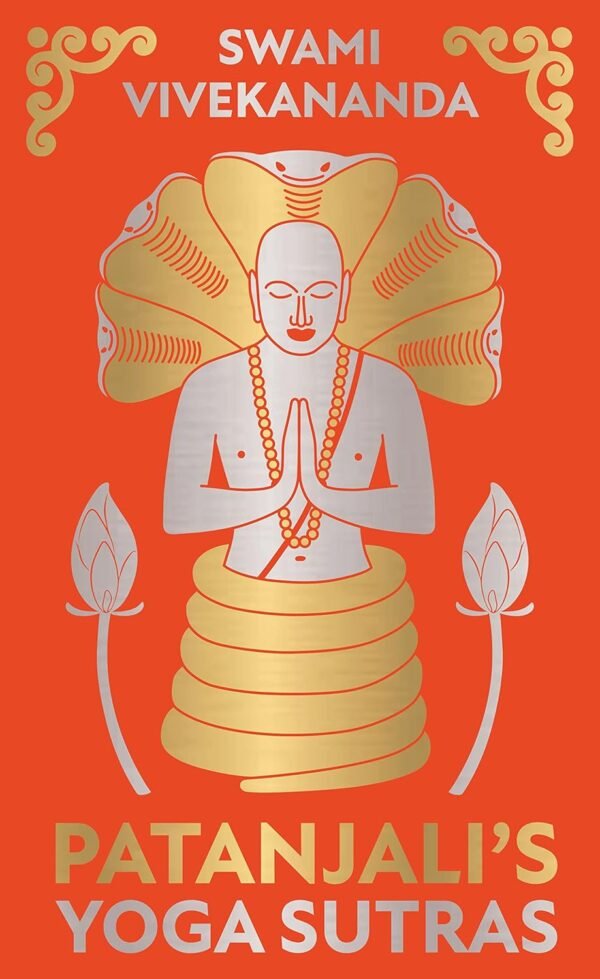 Swami Vivekananda’s Patanjali's Yoga Sutras (Deluxe Hardbound Edition) – Indian Philosophy on Yoga| Spiritual Practice of Self-Realization