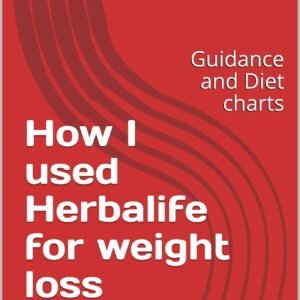 How I used Herbalife for weight loss: Guidance and Diet charts