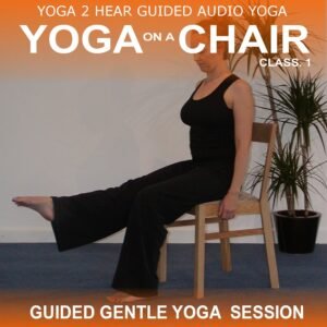 Yoga on a Chair: Yoga Class and Guide Book