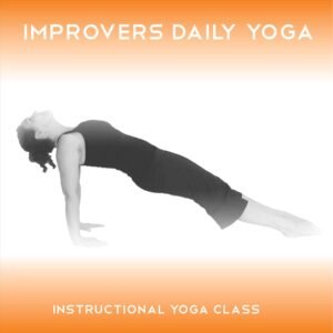 Improvers Yoga, Volume 1: Yoga Class and Guide Book
