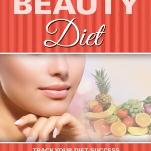 Beauty Diet: Record Your Weight Loss Progress (with Calorie Counting Chart)