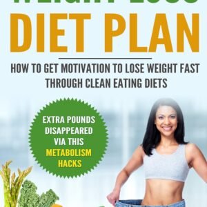 Weight Loss: Diet Plan. How To Get Motivation To Lose Weight Fast Through Clean Eating Diets. Extra Pounds Disappeared Via This Metabolism Hacks. (Weight … Motivation, Hacks, Recipes, Health.)